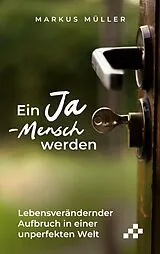 Paperback Ein Ja-Mensch werden von Müller Markus