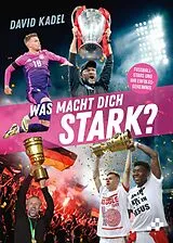 Fester Einband Was macht dich stark? von David Kadel