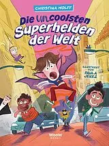 Fester Einband Die uncoolsten Superhelden der Welt von Christina Wolff