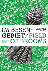 Kartonierter Einband (Kt) Im Besengebiet / Field of Brooms von 