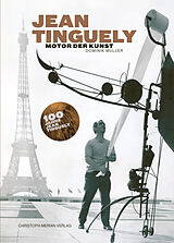 Fester Einband Jean Tinguely - Motor der Kunst von Dominik Müller