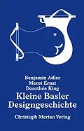 E-Book (pdf) Kleine Basler Designgeschichte von Benjamin Adler, Meret Ernst, Dorothée King