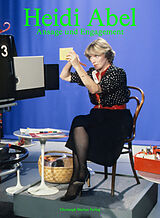 Fester Einband Heidi Abel - Ansage und Engagement von Laura Aellig, Dominik Bachmann, Ina Boesch
