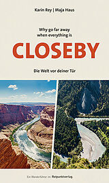 Paperback Why go far away when everything is Closeby von Karin Rey