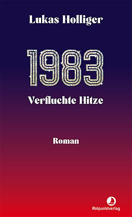 Buch 1983. Verfluchte Hitze von Lukas Holliger