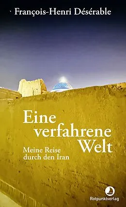 E-Book (epub) Eine verfahrene Welt von François-Henri Désérable