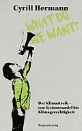 E-Book (epub) What do we want? von Cyrill Hermann