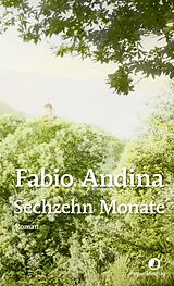 E-Book (epub) Sechzehn Monate von Fabio Andina