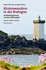 Kartonierter Einband Küstenwandern in der Bretagne von Dagmar Beckmann, Christoph Potting