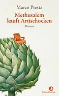 E-Book (epub) Methusalem kauft Artischocken von Marco Presta