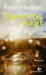 Fester Einband Annette sagt von Franco Supino