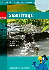 Geheftet Globi fragt: Warum färbt Wasser Molche bunt? von