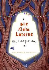 Fester Einband Die kleine Laterne von Linda Lengler