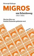 E-Book (epub) MIGROS am Scheideweg 1925-2025 von Christoph Zollinger
