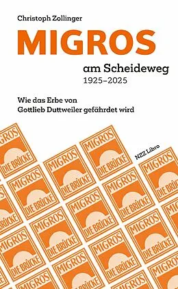 E-Book (epub) MIGROS am Scheideweg 1925-2025 von Christoph Zollinger