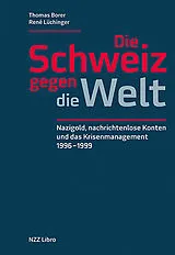 Fester Einband Die Schweiz gegen die Welt von Thomas Borer, René Lüchinger