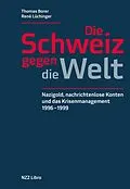 E-Book (epub) Die Schweiz gegen die Welt von Thomas Borer, René Lüchinger