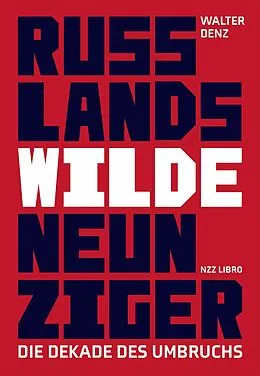 E-Book (epub) Russlands wilde Neunziger von Walter Denz