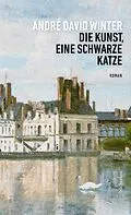 E-Book (epub) Die Kunst, eine schwarze Katze von André David Winter