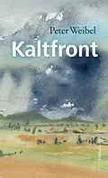 E-Book (epub) Kaltfront von Peter Weibel