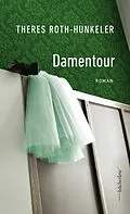 E-Book (epub) Damentour von Theres Roth-Hunkeler