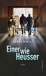 Fester Einband Einer wie Heusser von Bruno Winzap