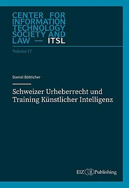 E-Book (epub) Schweizer Urheberrecht und Training Künstlicher Intelligenz von Daniel Bötticher