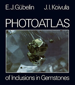 Livre Relié Photoatlas of Inclusions in Gemstones de Eduard J. Gübelin, John I. Koivula