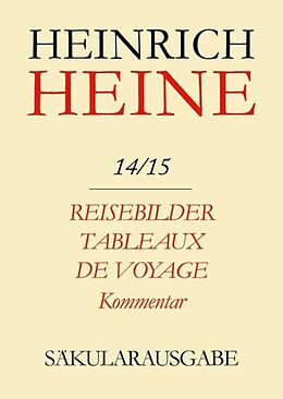 Leinen-Einband Heinrich Heine Säkularausgabe / Reisebilder. Tableaux de voyage. Kommentar von Heinrich Heine