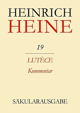 Leinen-Einband Heinrich Heine Säkularausgabe / Lutèce. Kommentar von Heinrich Heine