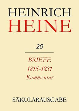 Leinen-Einband Heinrich Heine Säkularausgabe / Briefe 1815-1831. Kommentar von Heinrich Heine