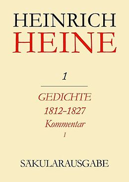 Fester Einband Heinrich Heine Säkularausgabe / Gedichte 1812-1827. Kommentar von Heinrich Heine
