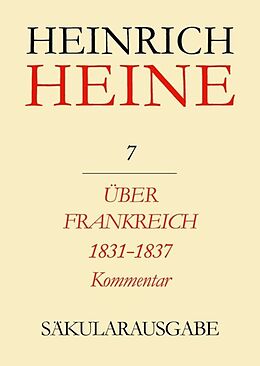 Fester Einband Heinrich Heine Säkularausgabe / Über Frankreich 1831-1837. Berichte über Kunst und Politik. Kommentar von Heinrich Heine