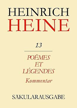 Leinen-Einband Heinrich Heine Säkularausgabe / Poëmes et Légendes. Kommentar von Heinrich Heine