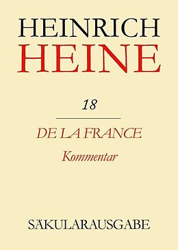 Leinen-Einband Heinrich Heine Säkularausgabe / De la France. Kommentar von Heinrich Heine