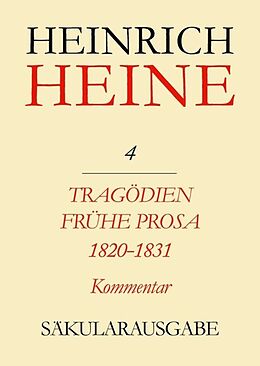 Fester Einband Heinrich Heine Säkularausgabe / Tragödien. Frühe Prosa 1820-1831. Kommentar von Heinrich Heine