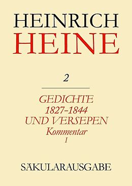 Fester Einband Heinrich Heine Säkularausgabe / Gedichte 1827-1844 und Versepen. Kommentar I von Heinrich Heine