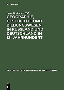 Fester Einband Geographie, Geschichte und Bildungswesen in Rußland und Deutschland im 18. Jahrhundert von 