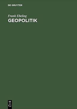 Fester Einband Geopolitik von Frank Ebeling
