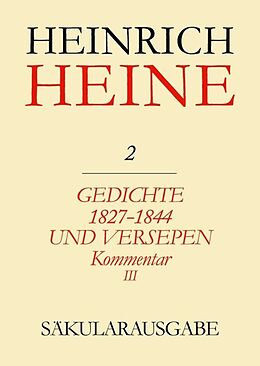 Leinen-Einband Heinrich Heine Säkularausgabe / Gedichte 1827-1844 und Versepen. Kommentar III von Heinrich Heine