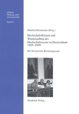 Fester Einband Hochschuloffiziere und Wiederaufbau des Hochschulwesen in Deutschland 1945-1949 von 