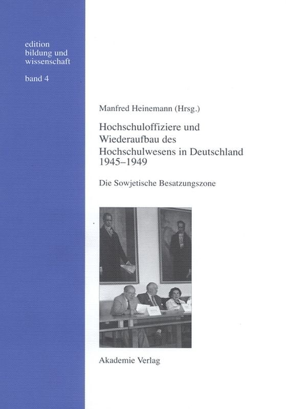 Hochschuloffiziere und Wiederaufbau des Hochschulwesen in Deutschland 1945-1949