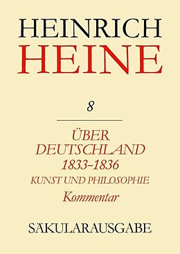 Fester Einband Heinrich Heine Säkularausgabe / Über Deutschland 1833-1836. Aufsätze über Kunst und Philosophie. Kommentar von Heinrich Heine