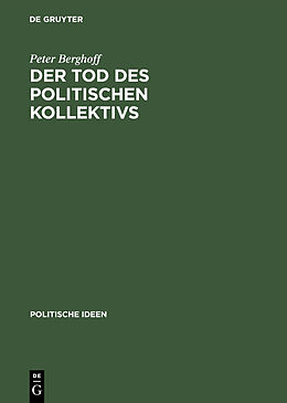 Fester Einband Der Tod des politischen Kollektivs von Peter Berghoff