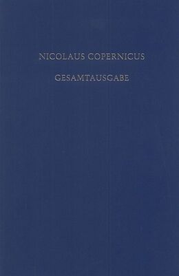 Fester Einband Nicolaus Copernicus Gesamtausgabe / Kommentar zu &quot;De revolutionibus&quot; von Felix Schmeidler