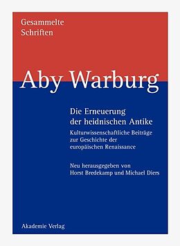Fester Einband Aby Warburg: Gesammelte Schriften - Studienausgabe / Die Erneuerung der heidnischen Antike von Aby Warburg