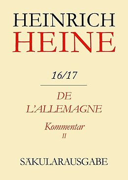 Fester Einband Heinrich Heine Säkularausgabe / De l'Allemagne. Kommentar. Teilband II von Heinrich Heine
