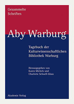 Fester Einband Aby Warburg: Gesammelte Schriften - Studienausgabe / Tagebuch der Kulturwissenschaftlichen Bibliothek von Aby Warburg