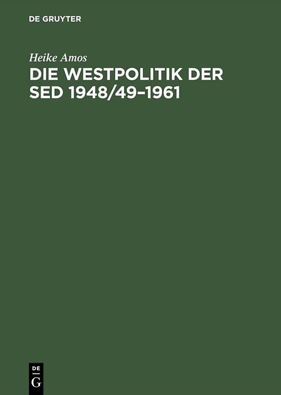 Die Westpolitik der SED 1948/491961