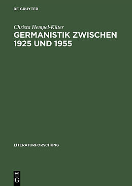 Fester Einband Germanistik zwischen 1925 und 1955 von Christa Hempel-Küter